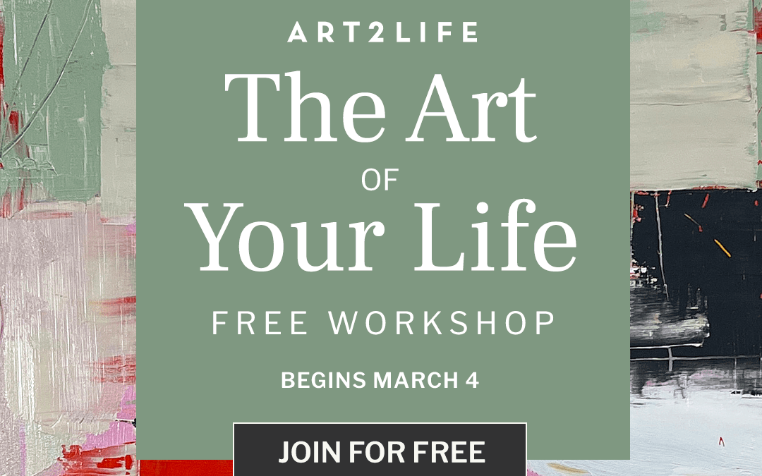 The Art of Your Life – Free Workshop